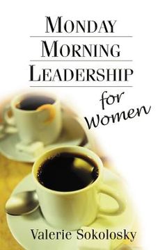 portada Monday Morning Leadership for Women (en Inglés)