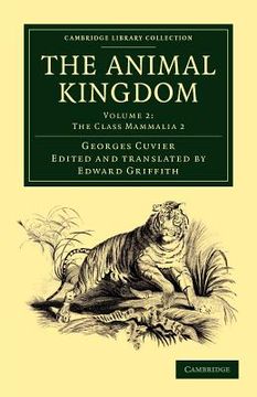 portada The Animal Kingdom 16 Volume Set: The Animal Kingdom: Volume 2, the Class Mammalia 2 Paperback (Cambridge Library Collection - Zoology) (in English)