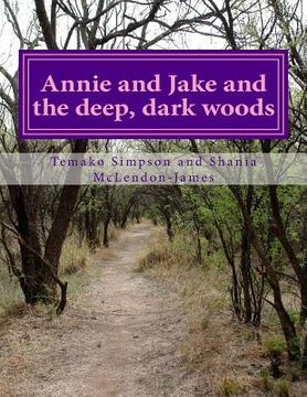 portada Annie and Jake and the deep, dark woods (en Inglés)