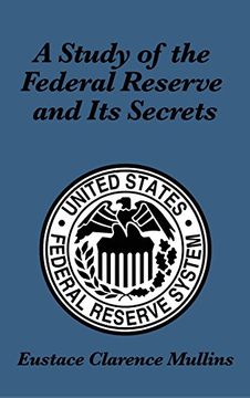 portada A Study of the Federal Reserve and Its Secrets