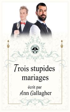 portada Trois stupides mariages (en Francés)