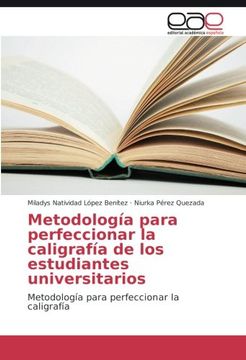 portada Metodología para perfeccionar la caligrafía de los estudiantes universitarios: Metodología para perfeccionar la caligrafía