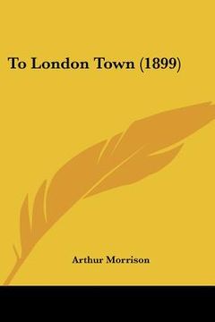 portada to london town (1899) (in English)