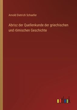 portada Abrisz der Quellenkunde der griechischen und römischen Geschichte (in German)