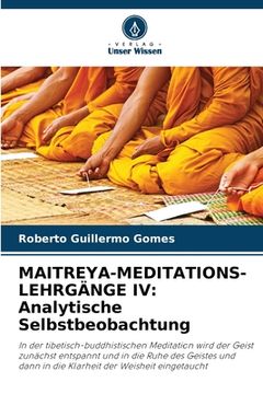portada Maitreya-Meditations-Lehrgänge IV: Analytische Selbstbeobachtung (en Alemán)