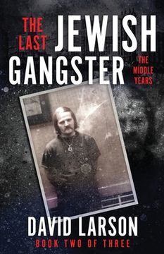 portada The Last Jewish Gangster: The Middle Years (in English)