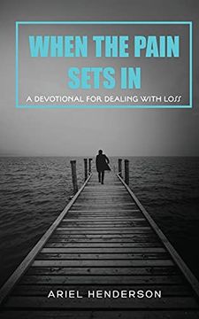 portada When the Pain Sets in: A Devotion for Dealing With Loss: A Devotional for Dealing With Loss (en Inglés)