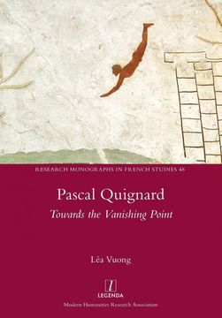 portada Pascal Quignard: Towards the Vanishing Point (48) (Research Monographs in French Studies) (en Inglés)