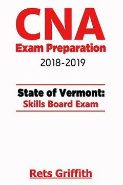 portada CNA Exam Preparation 2018-2019: VERMONT State Skills board Exam: CNA Exam review (in English)