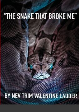 portada The Snake That Broke Me (full) (en Inglés)