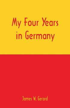 portada My Four Years in Germany (en Inglés)