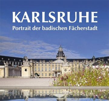portada Karlsruhe. Portrait der Badischen Fã¤Cherstadt: Portrait der Badischen Fã¤Cherstadt: (in Spanish)