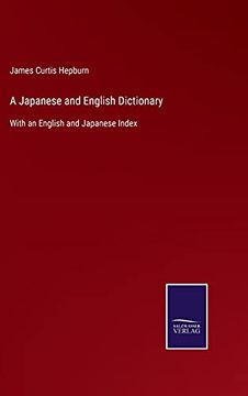 portada A Japanese and English Dictionary: With an English and Japanese Index (en Inglés)