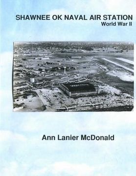 portada Shawnee Ok Naval Air Station: World War II (en Inglés)