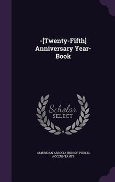 portada -[Twenty-Fifth] Anniversary Year-Book (in English)