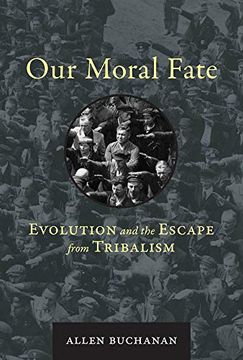 portada Our Moral Fate: Evolution and the Escape From Tribalism (The mit Press) (en Inglés)