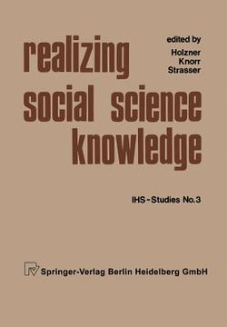 portada realizing social science knowledge.: the political realization of social science knowledge and research: toward new scenario. - a symposium in memoria (en Inglés)