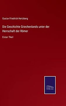 portada Die Geschichte Griechenlands Unter der Herrschaft der Roemer (en Alemán)