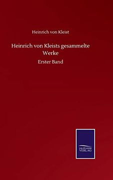 portada Heinrich von Kleists Gesammelte Werke: Erster Band (en Alemán)