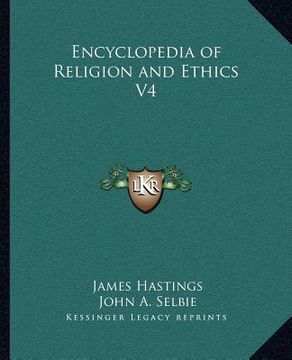 portada encyclopedia of religion and ethics v4 (en Inglés)