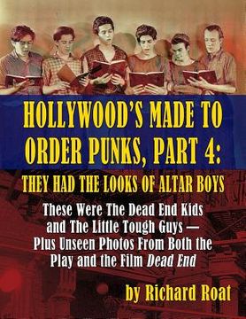 portada Hollywood's Made To Order Punks, Part 4: They Had the Looks of Altar Boys