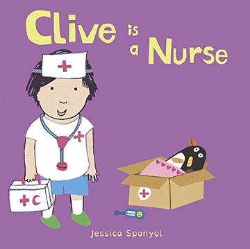 portada Clive Is a Nurse (Clive's Jobs) (en Inglés)