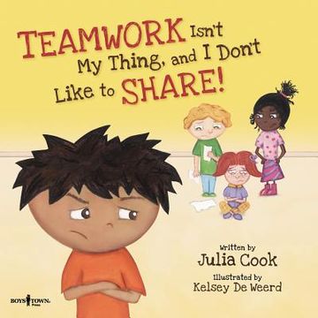 portada teamwork isn`t my thing, and i don`t like to share! (en Inglés)