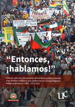 portada ENTONCES HABLAMOS (2ª ED) INFORME SOBRE LAS AFECTACIONES DEL CONFLICTO POLITICO ARMADO A LOS PUEBLOS INDIGENAS