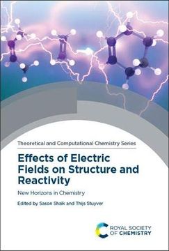 portada Effects of Electric Fields on Structure and Reactivity: New Horizons in Chemistry (en Inglés)