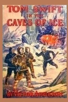 portada 8 Tom Swift in the Caves of Ice (en Inglés)