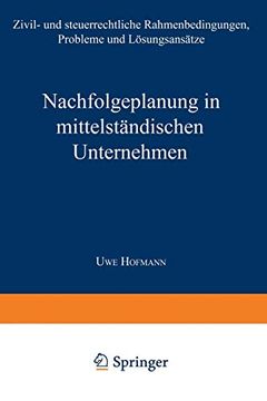 portada Nachfolgeplanung in Mittelständischen Unternehmen: Zivil- und Steuerrechtliche Rahmenbedingungen, Probleme und Lösungsansätze (in German)