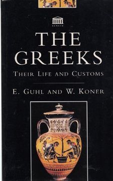 portada The Greeks: Their Life and Customs (Senate Paperbacks) (en Inglés)
