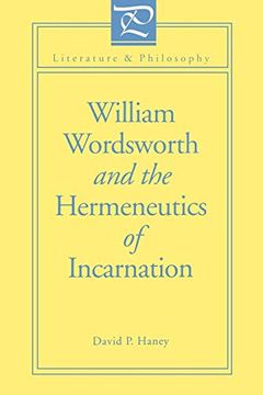 portada William Wordsworth and the Hermeneutics of Incarnation (Literature and Philosophy) (en Inglés)