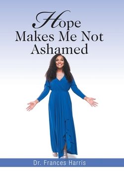 portada Hope Makes Me Not Ashamed (in English)