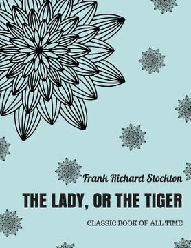portada The lady, or the Tiger ? (en Inglés)
