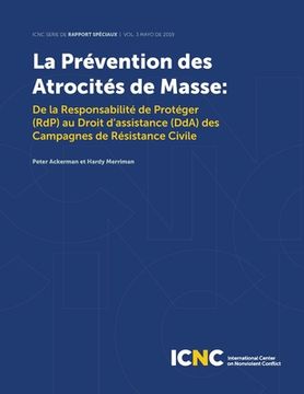 portada La Prévention des Atrocités de Masse: De la Responsabilité de Protéger (RdP) au Droit d'assistance (DdA) des Campagnes de Résistance Civile