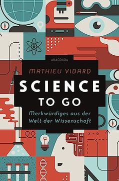 portada Science to go. Merkwürdiges aus der Welt der Wissenschaft (en Alemán)