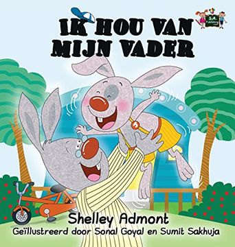 portada Ik hou van mijn vader: I Love My Dad (Dutch Edition) (Dutch Bedtime Collection)