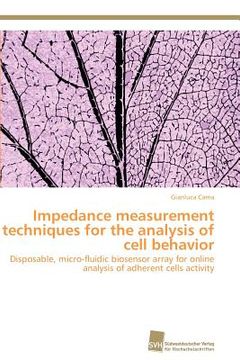 portada impedance measurement techniques for the analysis of cell behavior (en Inglés)