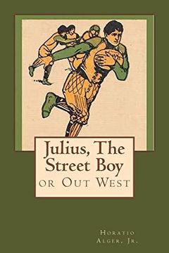 portada Julius, The Street Boy: or Out West (en Inglés)