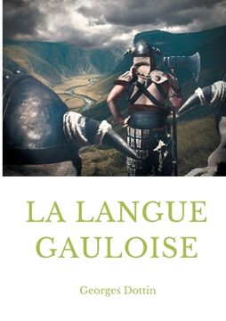 portada La langue gauloise: Grammaire, texte et glossaire (en Francés)