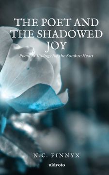 portada The Poet And The Shadowed Joy (en Inglés)