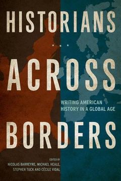 portada Historians Across Borders: Writing American History in a Global age (en Inglés)