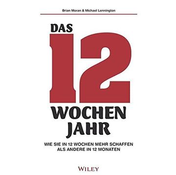 portada Moran: Das 12-Wochen-Jahr: Wie sie in 12 (en Alemán)
