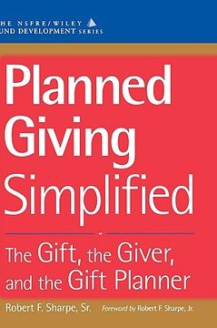 portada planned giving simplified: the gift, the giver, and the gift planner(afp/wiley fund development series) (en Inglés)