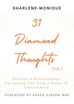 portada 31 Diamond Thoughts Vol.1: Purpose & Relationships Navigating Life With a Sense of Contentment (en Inglés)