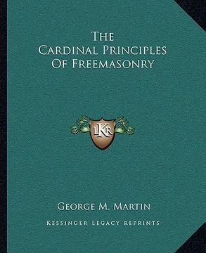 portada the cardinal principles of freemasonry (in English)