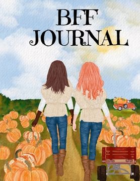 portada BFF Journal: Composition Notebook Journaling Pages To Write In Notes, Goals, Priorities, Fall Pumpkin Spice, Maple Recipes, Autumn (en Inglés)