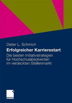 portada Erfolgreicher Karrierestart: Die besten Initiativstrategien für Hochschulabsolventen im verdeckten Stellenmarkt (in German)
