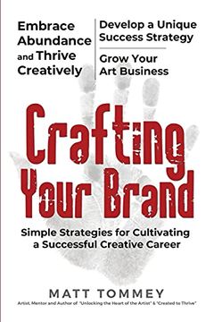 portada Crafting Your Brand: Simple Strategies for Cultivating a Successful Creative Career (en Inglés)